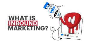 What Is Inbound Marketing Full Guide