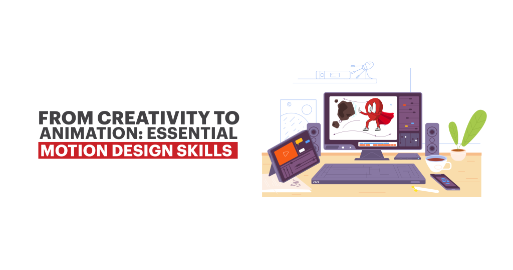 9 Essential Skills You Need as a Motion Designer