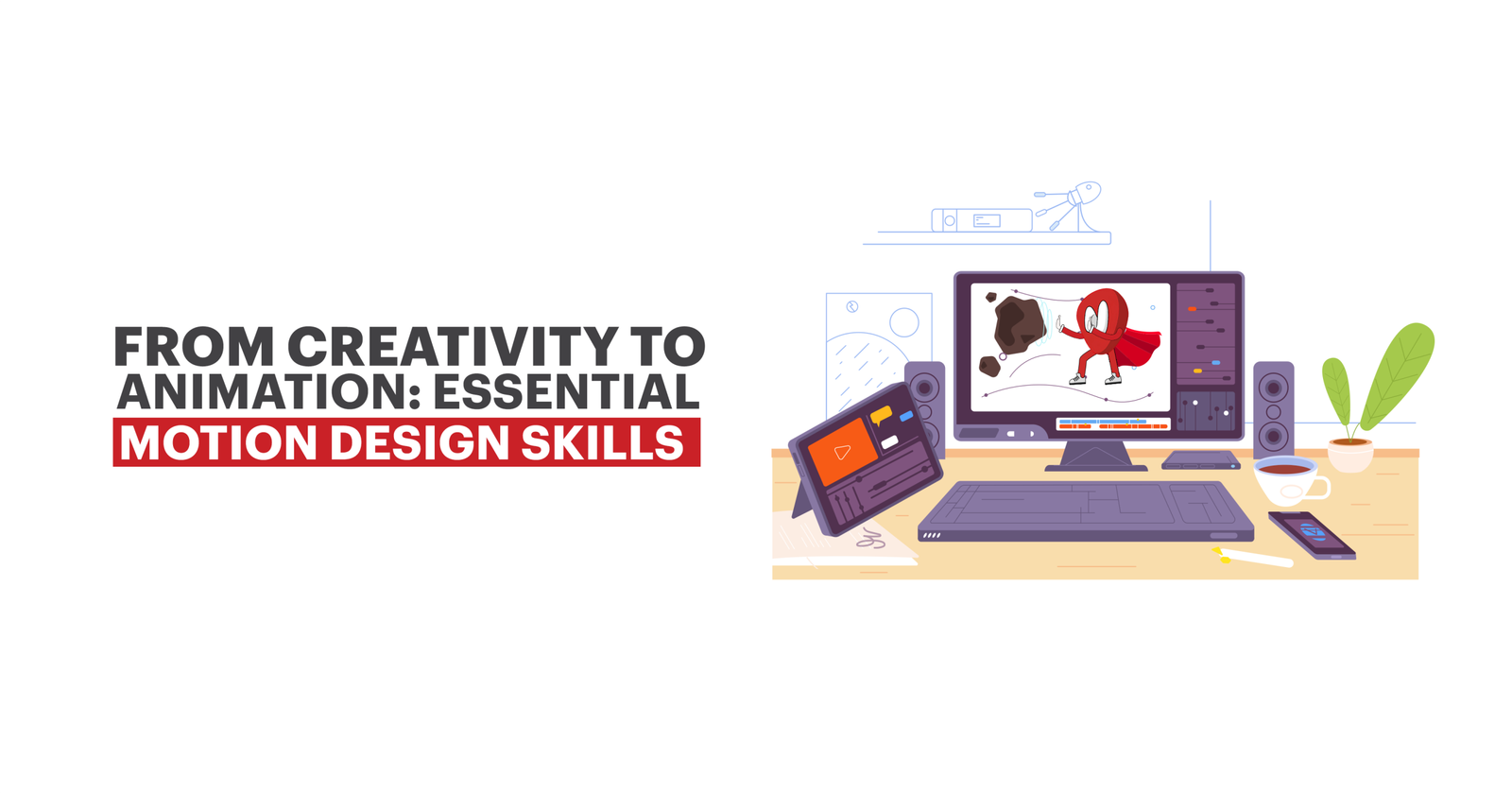 Essential motion design skills for beginners